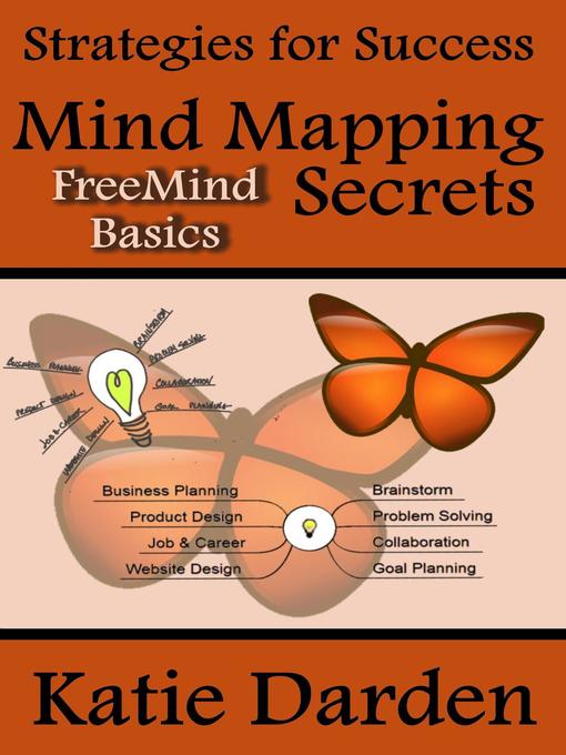Title details for Mind Mapping Secrets--FreeMind Basics by Katie Darden - Available